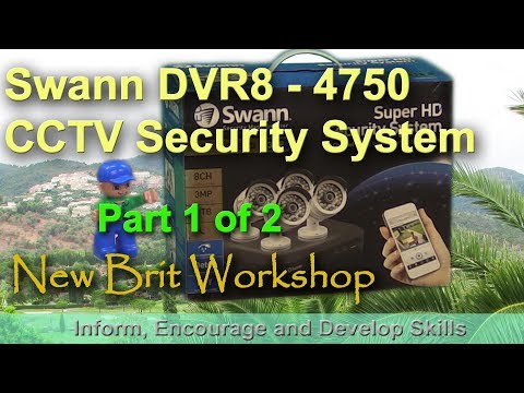 How to set up a Swann Security Camera System - Part 1
