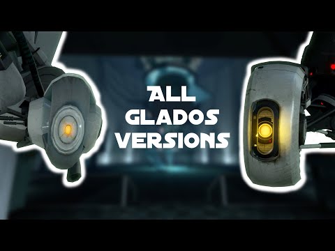 All GLaDOS Versions - Portal