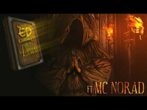 MCNorad - Pray (Remix) Prod: ED Lektrik