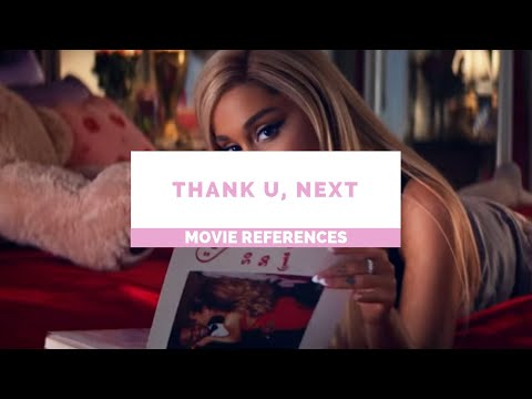 Ariana Grande's Thank U, Next Movie References
