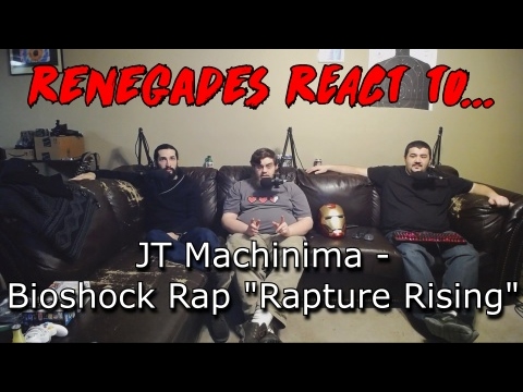 Renegades React to... JT Machinima - Bioshock Rap "Rapture Rising"