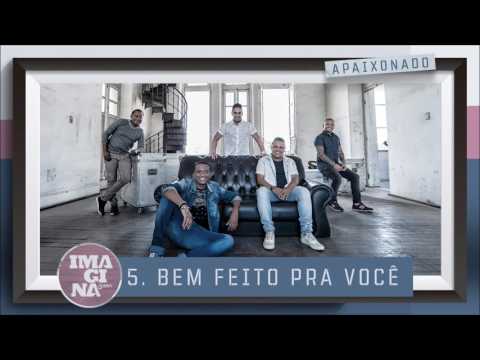 Imaginasamba - Bem Feito Pra Você