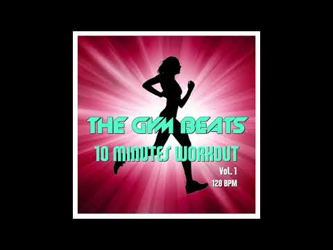 THE GYM BEATS "10 Minutes Workout Vol.1" - Track #1
