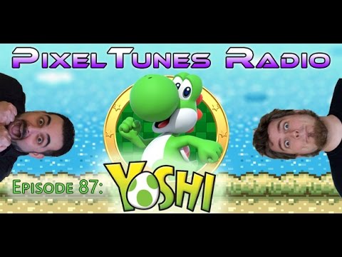 PixelTunes Radio VGM Podcast - Episode 87: YOSHI!