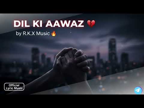 R.K.X. | DIL KI AAWAZ 💔 New Sad Song (Official Audio 2025