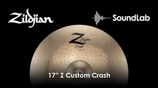 Video thumbnail for 17" Z Custom Crash - Zildjian SoundLab by Avedis Zildjian Company