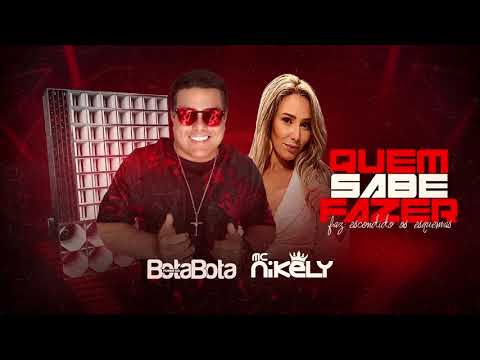 Quem sabe fazer faz escondido os esquemas - Forró do Bota Bota e MC Nikely - Paredão Julho 2021