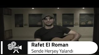 Rafet EL ROMAN - Sende Herşey Yalandı