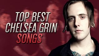 TOP 15 CHELSEA GRIN SONGS