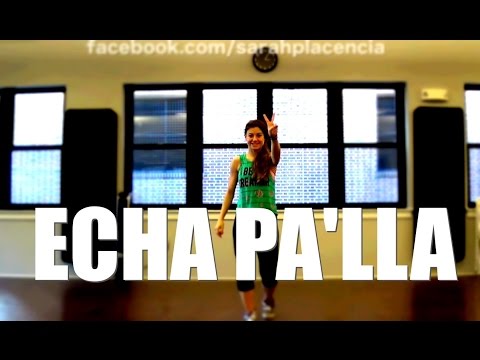 Dance Fitness with Sarah Placencia - Echa Pa'lla (Manos Pa'rriba)