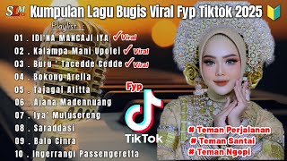 Download lagu 🔰KUMPULAN LAGU BUGIS TREN 2025 [Idina Mancaji Iya X Kalampa Mani Tapolei] Top Masa Kini‼️ #playlist mp3
