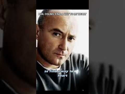 Find A Way To My Heart - Phil Collins