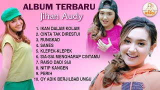 Download lagu Album Terbaru Jihan Audy ( Audio Music) mp3