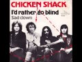 Chicken Shack - I'd Rather Go Blind 