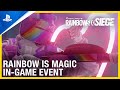 Rainbow Six Siege - Rainbow is Magic Event Returns | PS4