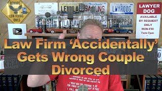 Law Firm ‘Accidentally’ Gets Wrong Couple Divorced
