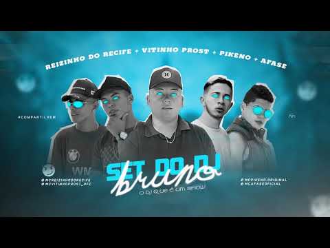 SET DO DJ BRUNO MCS PIKENO AFASE VITINHO PROST REIZINHO DO RECIFE LANÇAMENTO 2019