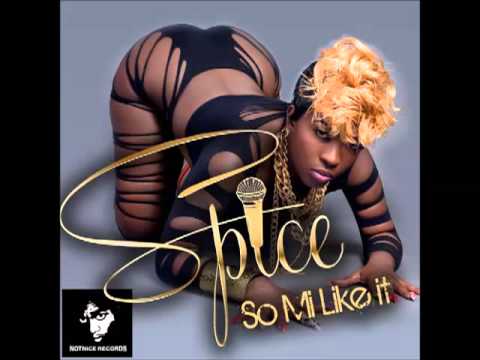 Spice - So Mi Like It (Clean) [Notnice Records] - 2014