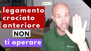 legamento crociato anteriore non ti operare