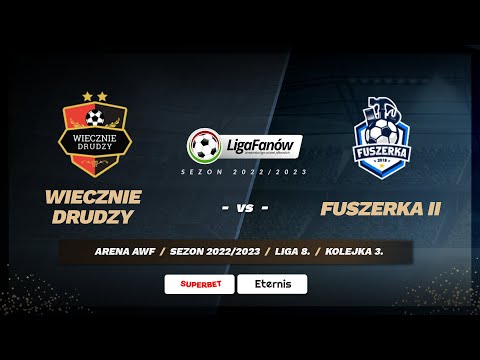 Wiecznie Drudzy - Fuszerka II (Sezon 2022/2023)