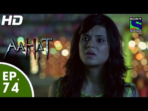 Aahat - आहट - Episode 74 - 28th July, 2015