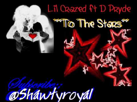 lil crazed ft d pryde-to the stars