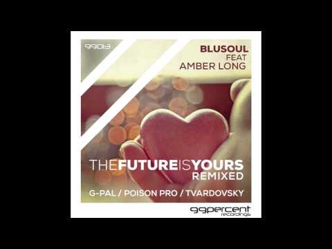 Blusoul & Amber Long - The Future Is Yours (G.Pal Remix) [99percentrecordings]