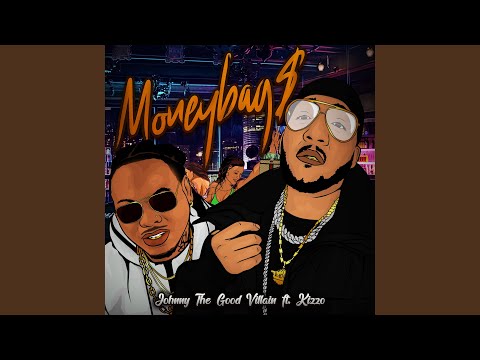 Moneybag$ (feat. Kizzo)