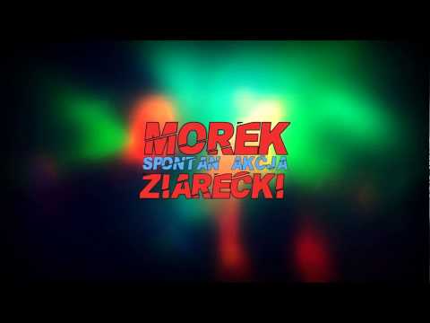 Morek -  Spontan Akcja [Feat  Ziarecki]