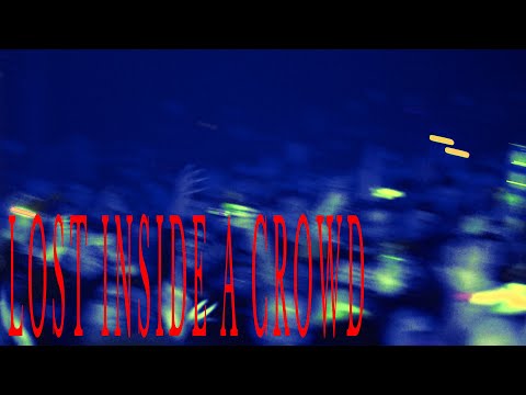 Video thumbnail for Inside a Crowd