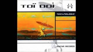 TOÏ DOÏ 02 technologic d'eden space