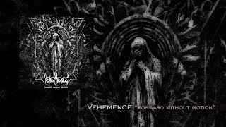 Vehemence "Forward Without Motion" Full Album
