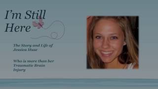 I'm Still Here  The story of Jessica Huse