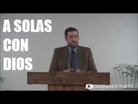 A solas con Dios. Pastor Juan Manuel Vaz