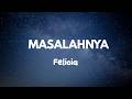 Felicia - Masalahnya 🎧 "Kepalaku bilang pergi, tapi hatiku rindu..." (Official Lyric Video)