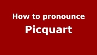 How to pronounce Picquart
