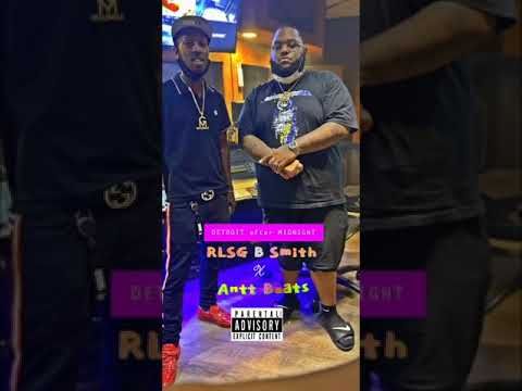 Antt Beatz x RLSG B Smith - Detroit after midnight (prod by @pablo616 #Rlsgbsmith