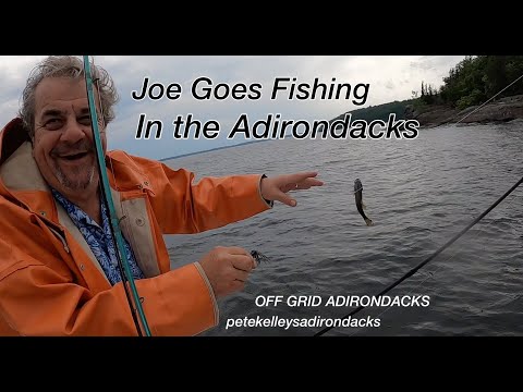 Joe Goes Fishing in The Adirondacks