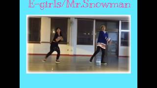 E-girls／Mr.Snowmanを踊ってみたよ🙋