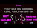 JUDY GARLAND The First Ten live, raw, and unedited
