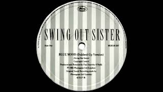 Swing Out Sister - Blue Mood (Dubbed Up Version) 1985