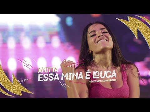 Anitta - Essa Mina É Louca | Réveillon Copacabana