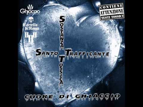 Sostanza Tossica - Cuore di Ghiaccio feat. Santo Trafficante