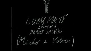 Lucas Martí y Dario Jalfin - MIEDO A VOLVER ( Adelanto 2014 )