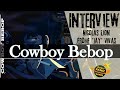 Cowboy Bebop En Jeu De Rôle Avec Jérôme Vivas Et Nicolas Lion