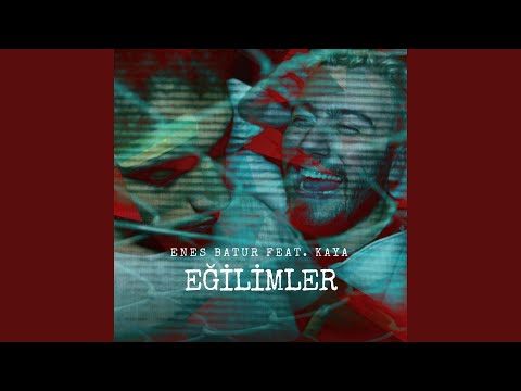 Enes Batur feat. Kaya Giray: Egilimler Fragman
