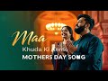 Maa Mothers Day Hindi Songs 2025 Khuda Ki Anmol Baat Mothersday