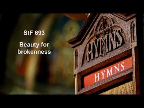 Beauty for brokenness StF 693