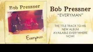 Bob Pressner - Everyman (Full Audio)