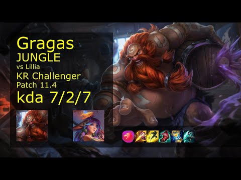 Gragas Jungle vs Lillia - KR Challenger 7/2/7 Patch 11.4 Gameplay // [롤] 그라가스 vs 릴리아 정글